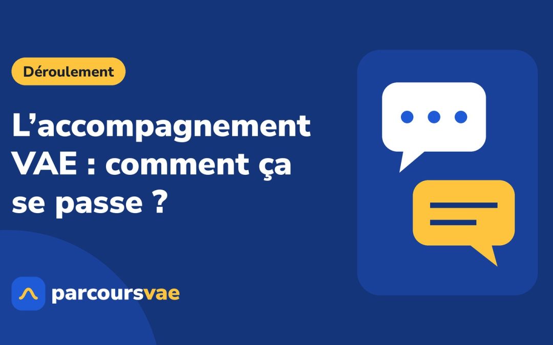 L’accompagnement VAE : comment ça se passe ?